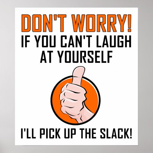 Laugh bij Yourself Funny Poster (Voorkant)