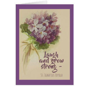 Laugh en Grow Strong St. Ignatius Loyola bloemen