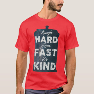 Laugh Hard Run Fast Be Kind T-shirt
