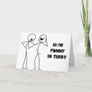 "LAUGHING" HOE FUNNY IS HET? U BENT **50** KAART