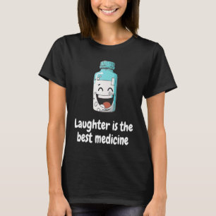 Laughing is het beste medicijn om te lachen b t-shirt
