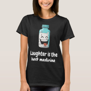 Laughing is het beste medicijn om te lachen b t-shirt