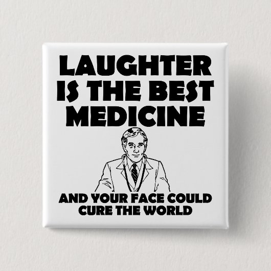 Laughter Best Medicine Your Face Funny Button Pin (Voorkant)
