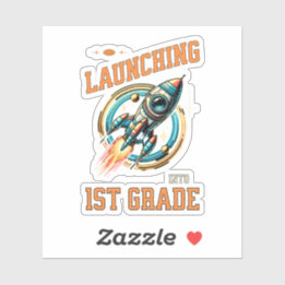 Launching into 1st Grade -Back to School  Sticker