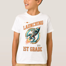 Launching into 1st Grade -Back to School  T-shirt