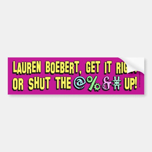 Lauren Boebert, shut the @%&# up! Bumper Sticker (Devant)