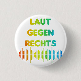 Laut gegen Rechts Nr 05 Ronde Button 3,2 Cm