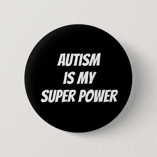 L'autisme est mon badge de bouton Super Power Pin (Devant)