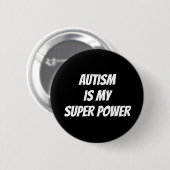 L'autisme est mon badge de bouton Super Power Pin (Devant & derrière)