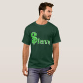 $lave - Geld Slave Apparel voor afdrukken T-shirt (Voorkant volledig)