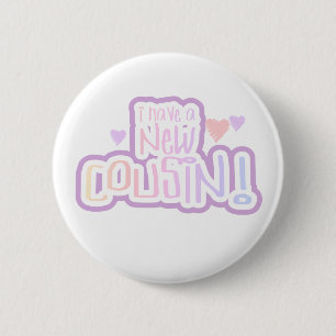 Lavender Text I have a New Cousin Ronde Button 5,7 Cm