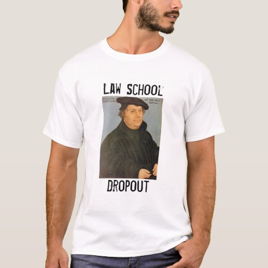 Law School Dropout T-Shirt (Voorkant)