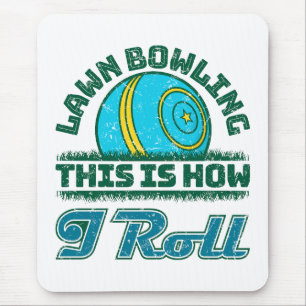 Lawn Bowling Dit is hoe ik rol Muismat