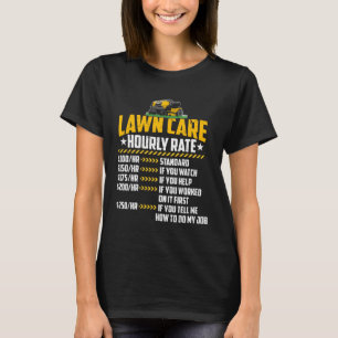 Lawn Care Uurtarief Liefde Tuinieren Arbeidstariev T-shirt
