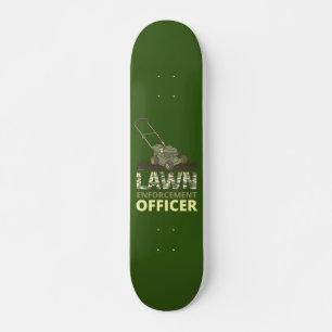 LAWN EnFORCEMENT OFFICER grappige tuiniercadeau Skateboard