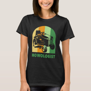 Lawn Mower Mowoloog Yard Work Lawn Tract T-shirt