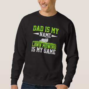Lawn Mowing is My Game Lawn Mower Lawn Mowing Trui