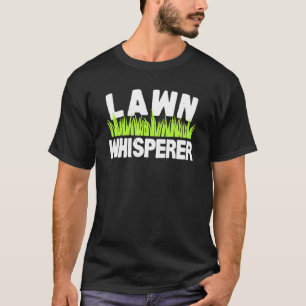 Lawn Whisperer Gardening Pun Humor T-shirt