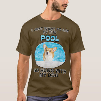Lay by Pool & Hang w Corgi T-shirt