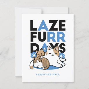 Laze Furr Days - Schattige Lazy Cats Design Briefkaart