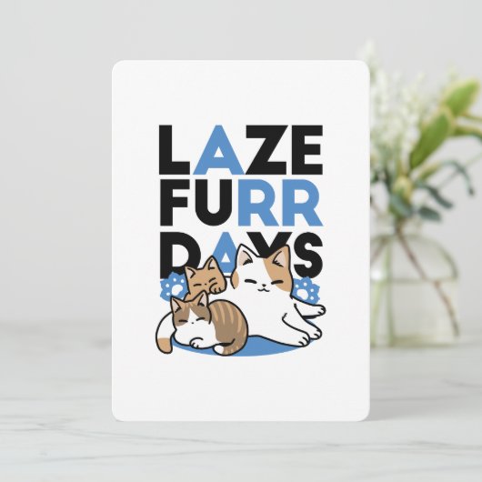 Laze Furr Days - Schattige Lazy Cats Design Feestdagenkaart (Staand voorkant)
