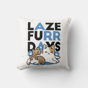 Laze Furr Days - Schattige Lazy Cats Design Kussen