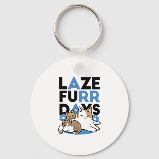 Laze Furr Days - Schattige Lazy Cats Design Sleutelhanger (Voorkant)