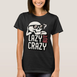 Lazy But Crazy Skull – Cool Relaxed Zonnebril Des T-shirt
