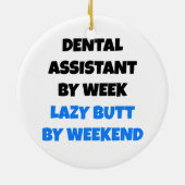 Lazy Butt Dental Assistant Keramisch Ornament (Achterkant)