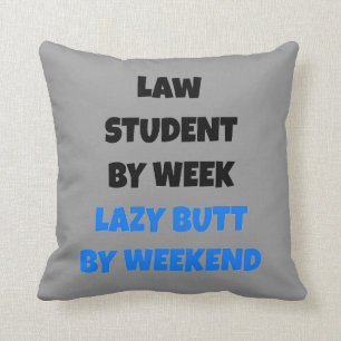 Lazy Butt Law Student Kussen