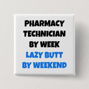 Lazy Butt Pharmacy Technician Vierkante Button 5,1 Cm