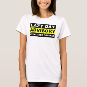 Lazy Day Advisory Funny T-Shirt T - shirts