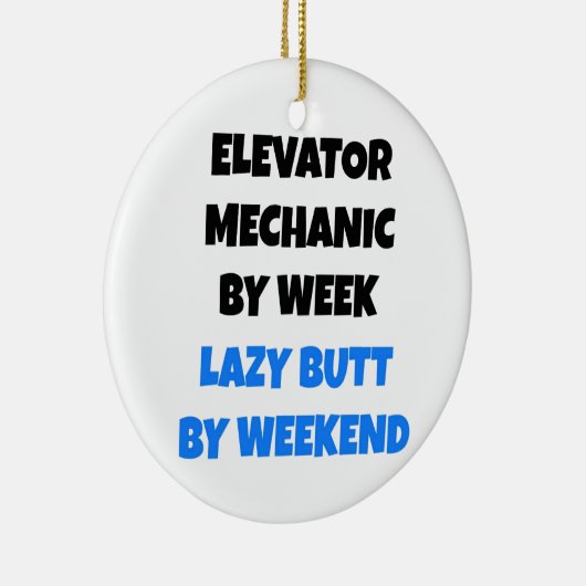 Lazy Elevator Mechanic Joke Keramisch Ornament (Rechts)