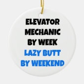 Lazy Elevator Mechanic Joke Keramisch Ornament (Voorkant)
