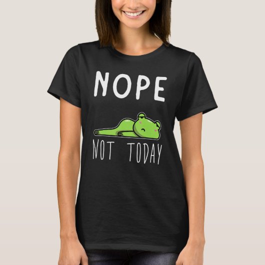 Lazy Frog Tired Lazy Frog Nope vandaag nog niet 1 T-shirt (Voorkant)
