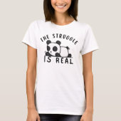 Lazy Panda de strijd is echt T-shirt (Voorkant)