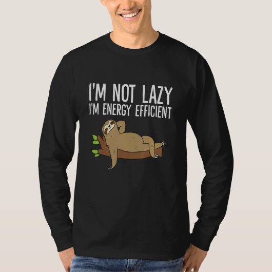 Lazy Sloth Ik ben niet lui Ik ben energiezuinig Sl T-shirt (Voorkant)