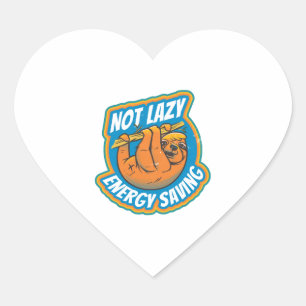 Lazy sloth niet lui energiebesparend grappige sloe hart sticker