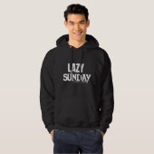 Lazy Sunday - Probeer hard Tomorrow Hoodie (Voorkant volledig)