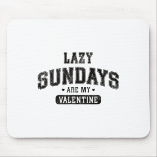 Lazy sundays zijn mijn Valentijn Funny Relaxation Muismat