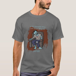 Lazy Zombie T-shirt