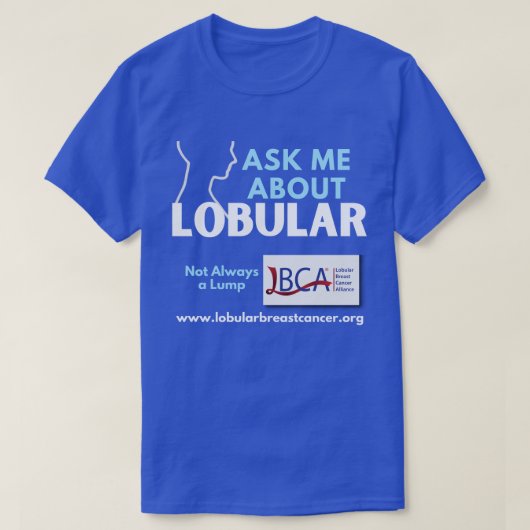 LBCA vraag me over lobulaire borstkanker T-shirt (Design voorkant)