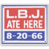LBJ ATE HERE-teken Sticker (Voorkant)