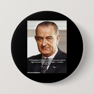 LBJ en "Weten wat juist is" citaat Ronde Button 7,6 Cm