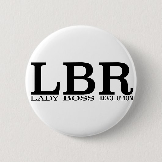 LBR Lady Boss Revolution Ronde Button 5,7 Cm (Voorkant)