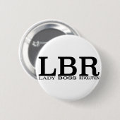 LBR Lady Boss Revolution Ronde Button 5,7 Cm (Voorkant /achterkant)