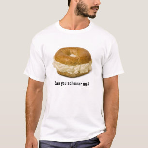 Le bagel "peut vous shmear je ?" T-shirt