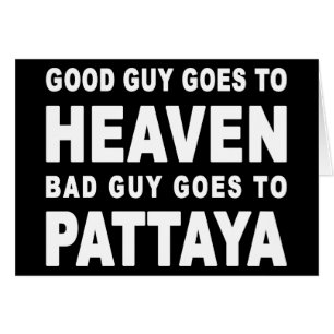 LE BON GARS VA AU CIEL LE MAUVAIS GARS VA À PATTAY