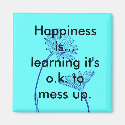 Le Bonheur Est... magnet de frigo (Devant)