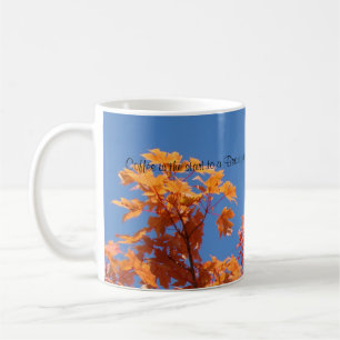 Le café est le début d'une Belle Journée ! Tasse à